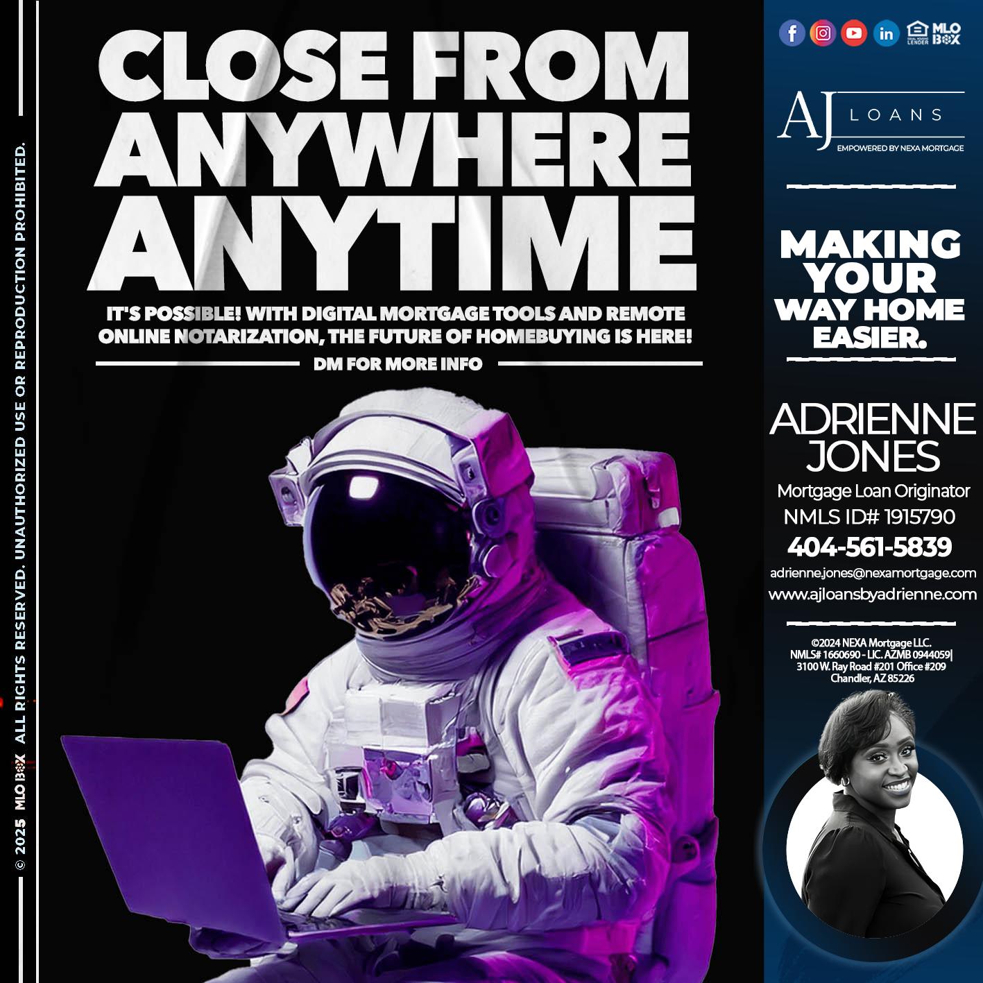 CLOSE FROM - Adrienne Jones -Mortgage Loan Originator