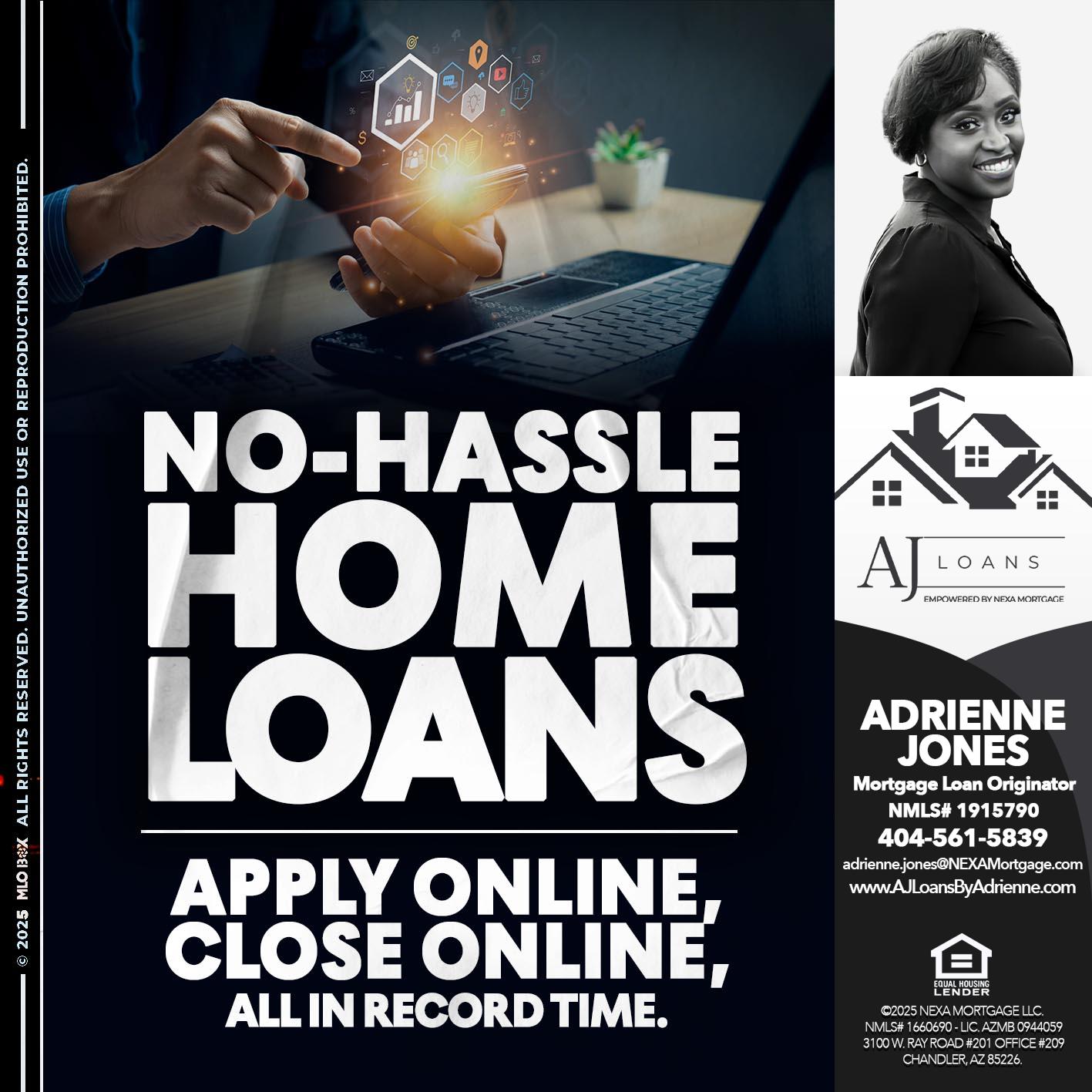 NO HASSLE HOME LOANS - Adrienne Jones -Mortgage Loan Originator