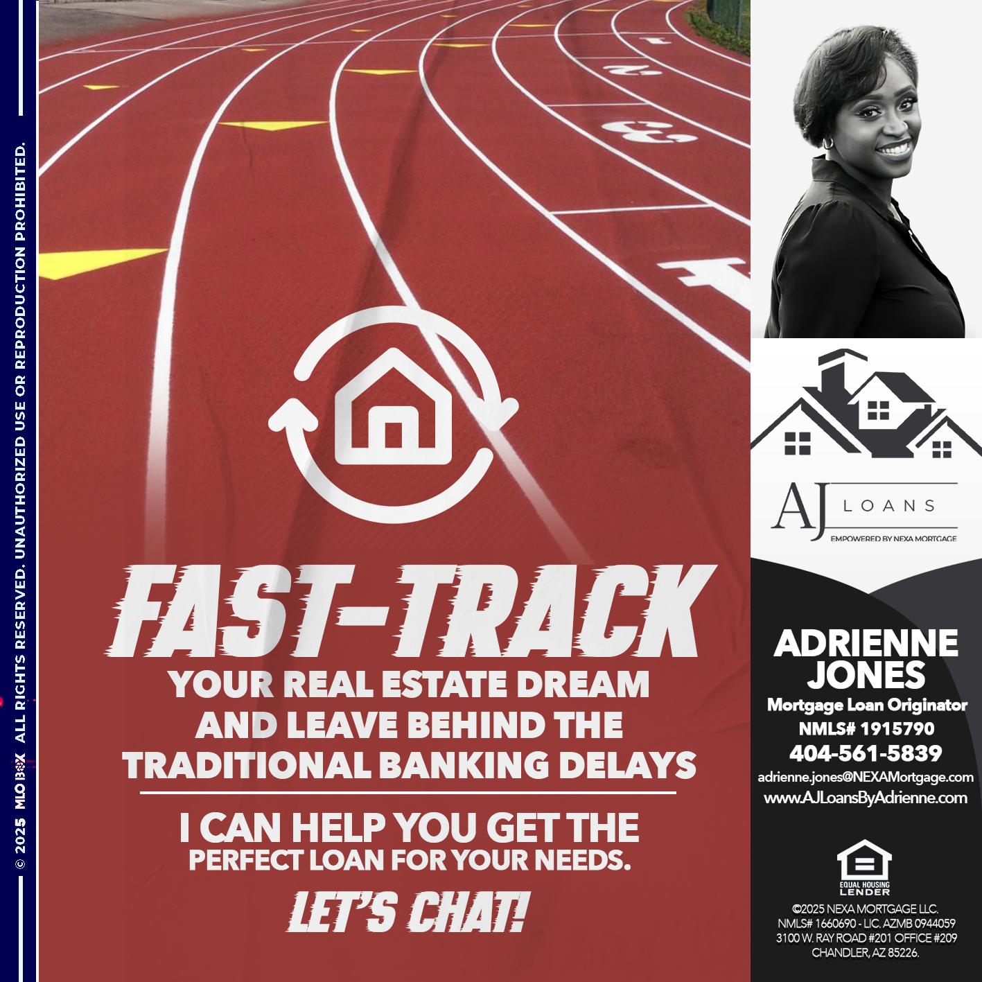 FASTA TRACK YOUR DREAM! - Adrienne Jones -Mortgage Loan Originator
