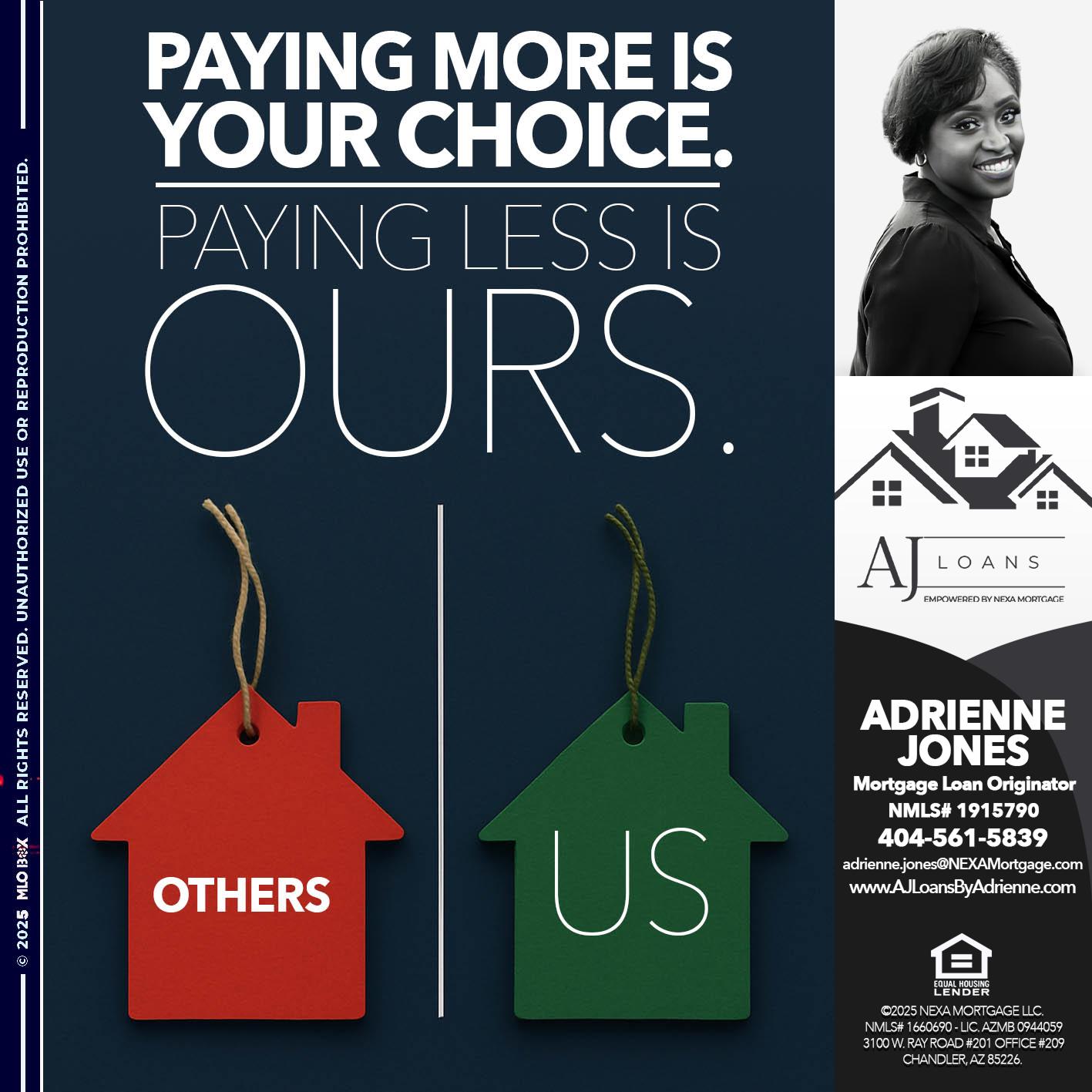 PAYING MORE IS - Adrienne Jones -Mortgage Loan Originator