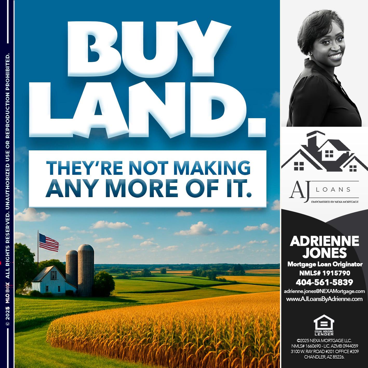 BUY LAND! - Adrienne Jones -Mortgage Loan Originator