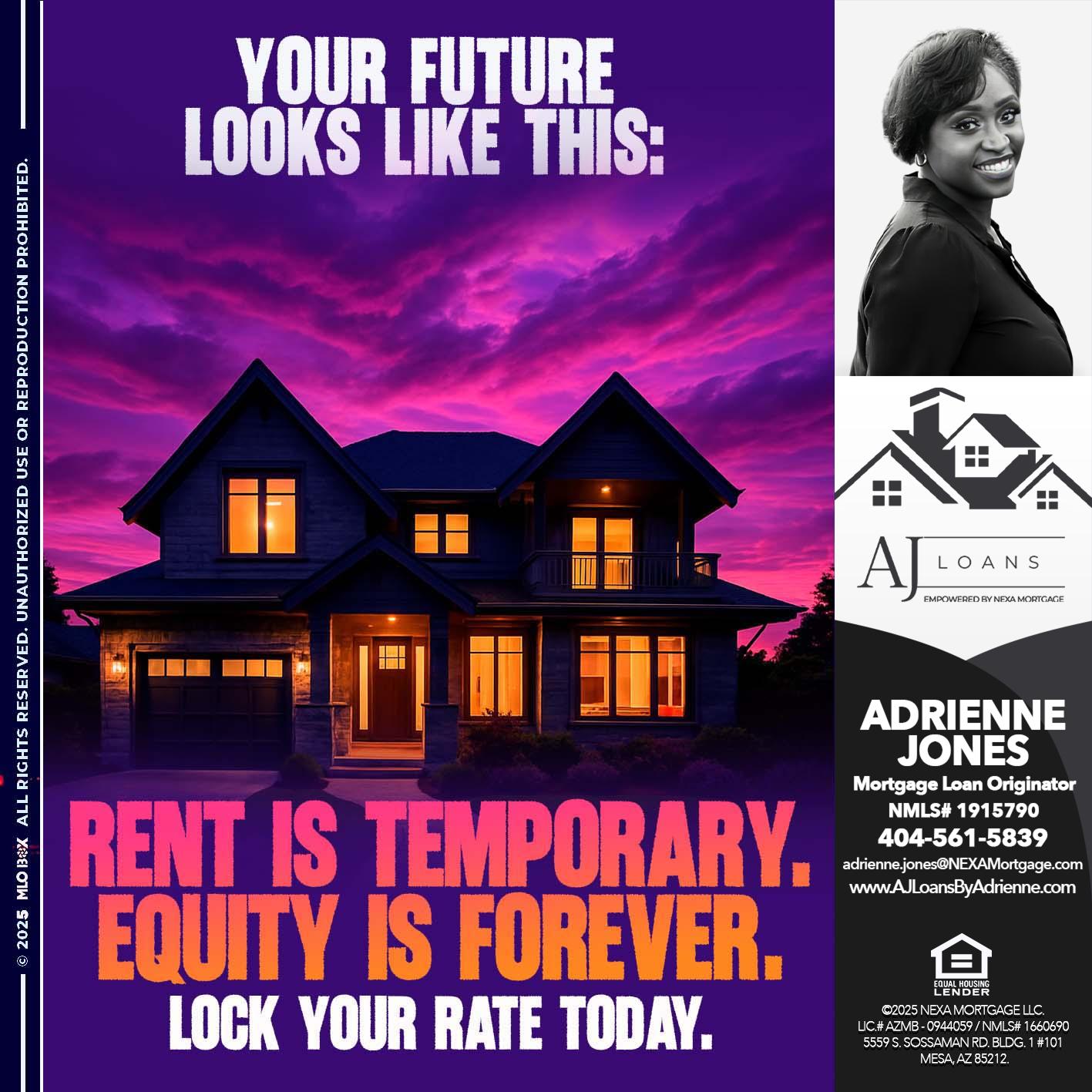 Rent is Temporary - Adrienne Jones -Mortgage Loan Originator