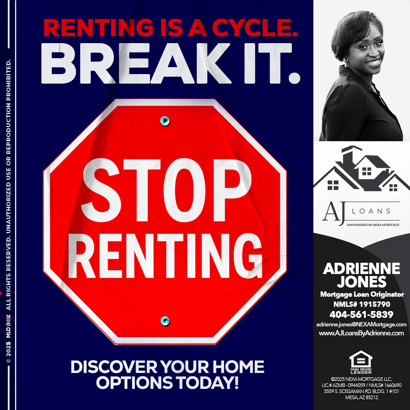 STOP RENTING - Adrienne Jones -Mortgage Loan Originator