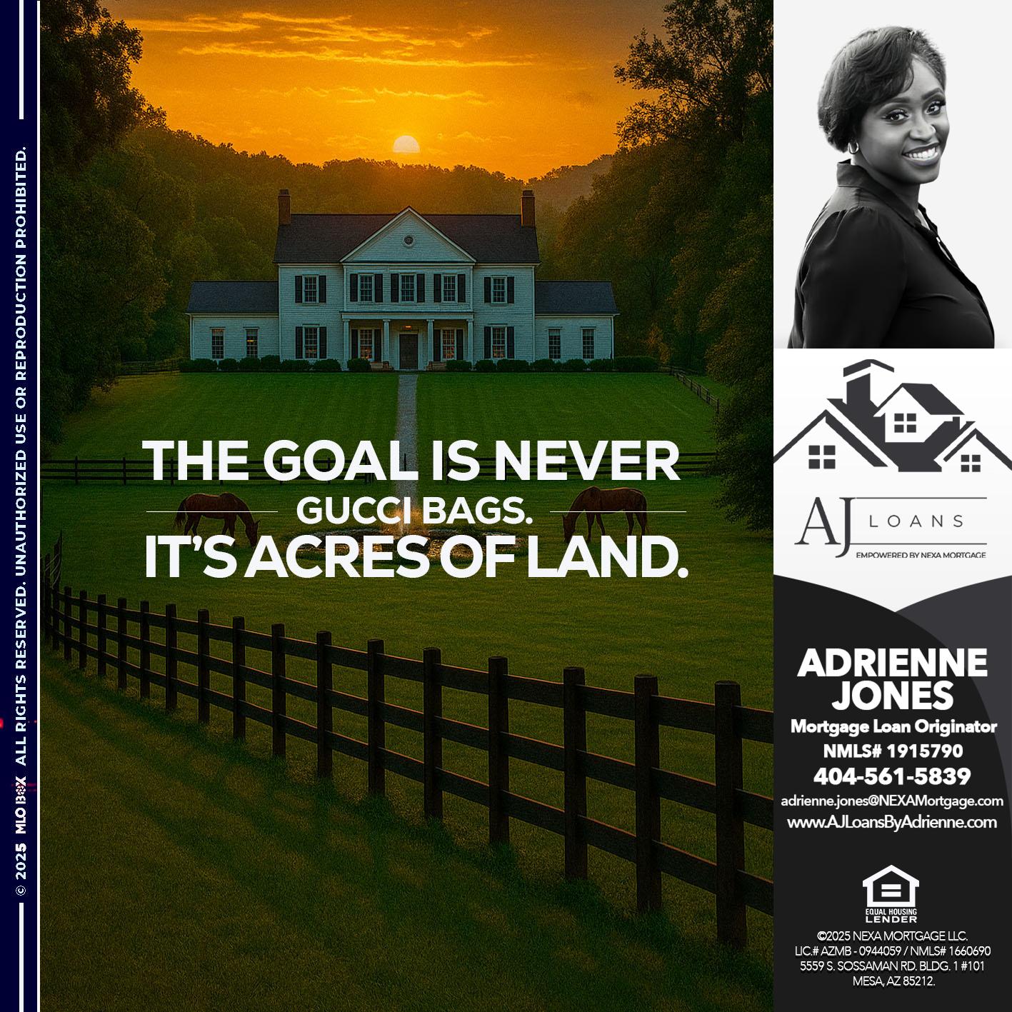 THE GOAL IS NEVER - Adrienne Jones -Mortgage Loan Originator