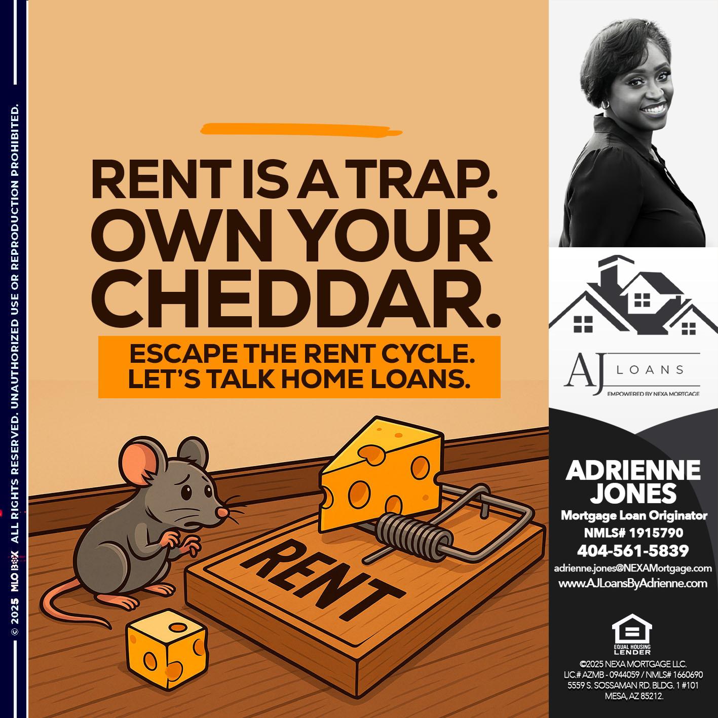 RENT IS A TRAP - Adrienne Jones -Mortgage Loan Originator