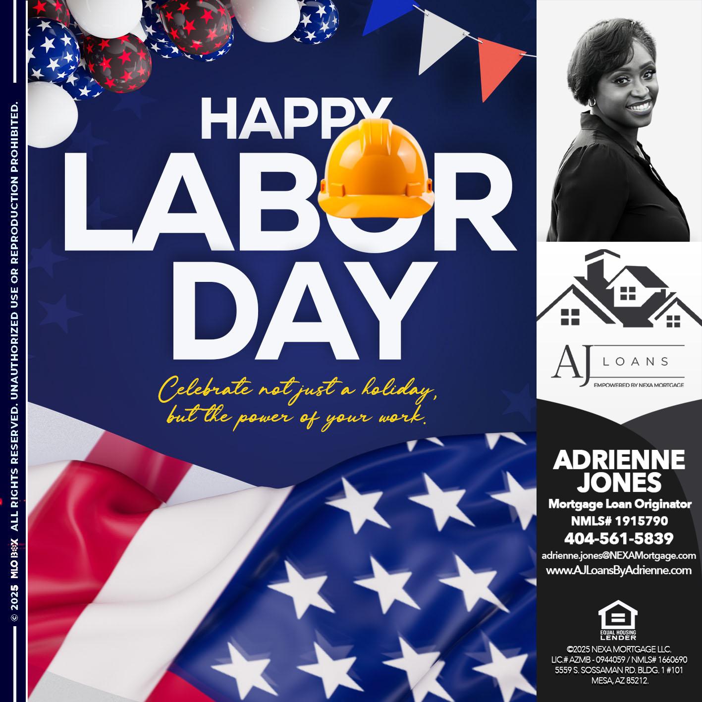 HAPPY LABOR DAY - Adrienne Jones -Mortgage Loan Originator