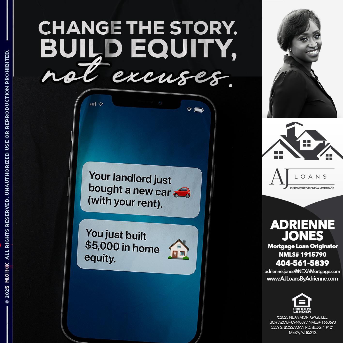 CHANGE THE HISTORY - Adrienne Jones -Mortgage Loan Originator