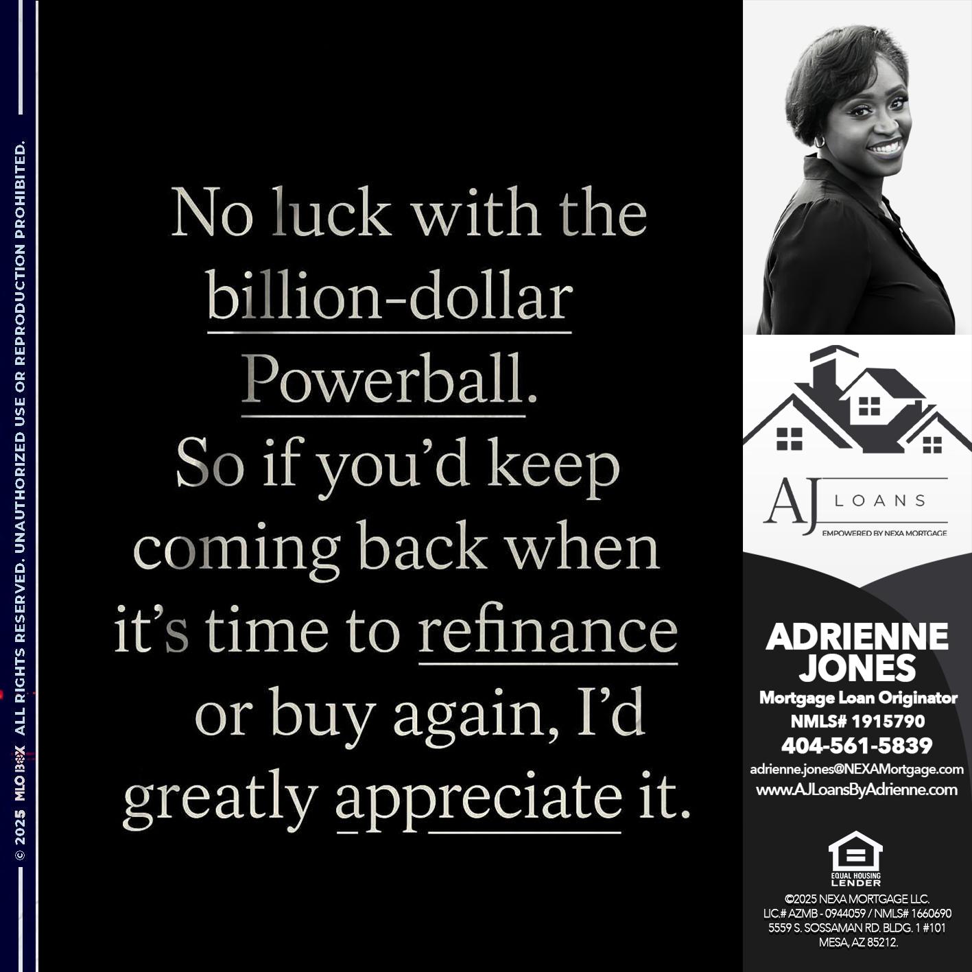 no luck with - Adrienne Jones -Mortgage Loan Originator