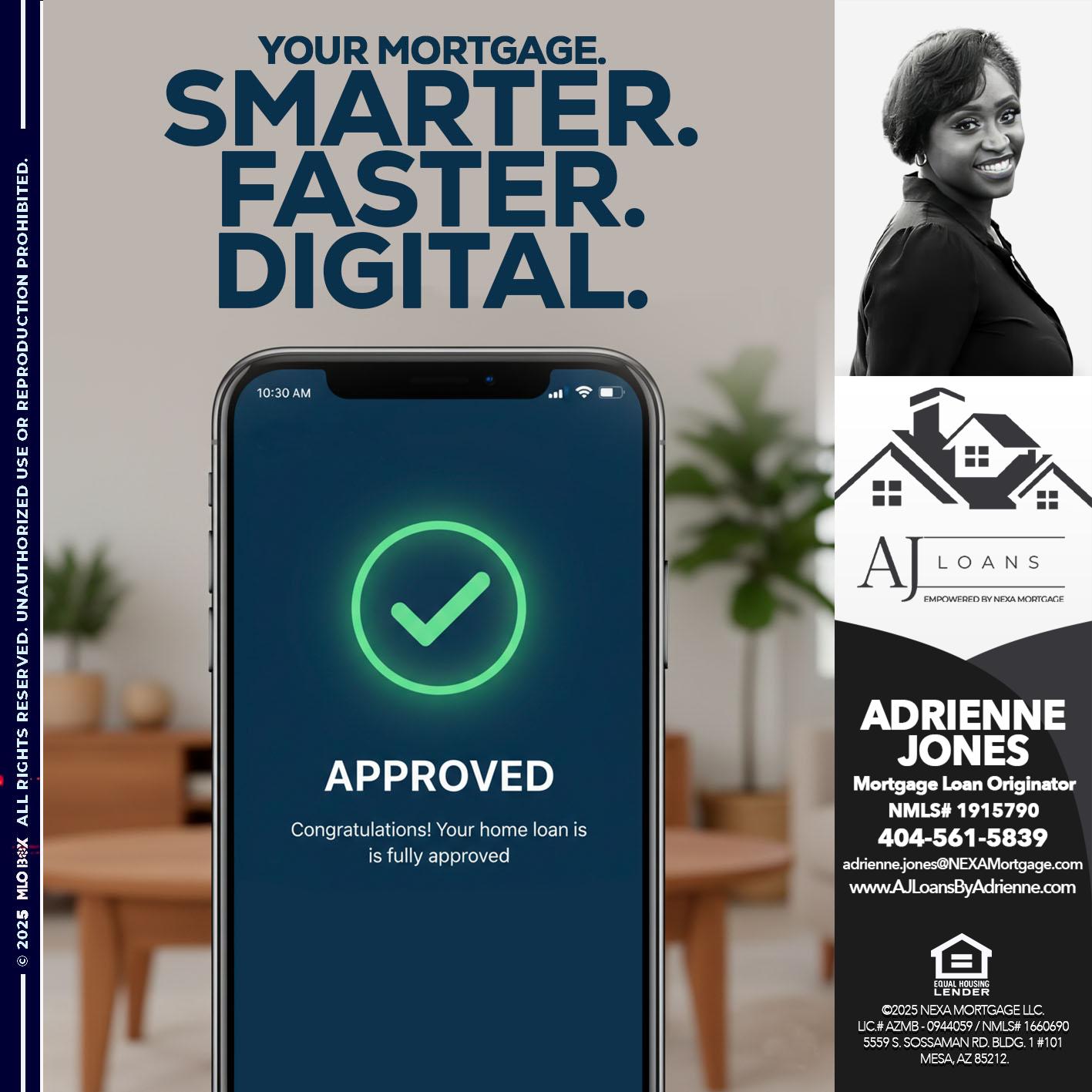 SMARTER FASTER AND DIGITAL - Adrienne Jones -Mortgage Loan Originator