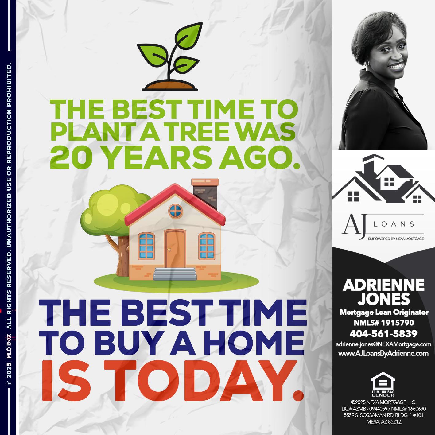 is today - Adrienne Jones -Mortgage Loan Originator