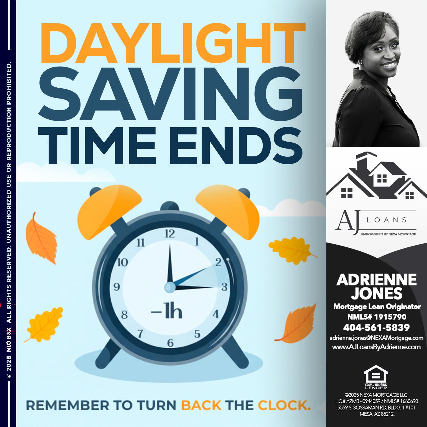 DAYLIGHT SAVING - Adrienne Jones -Mortgage Loan Originator